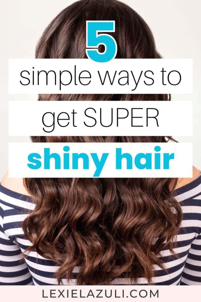 dark shiny wavy hair with text overlay: "5 simple ways to get super shiny hair"