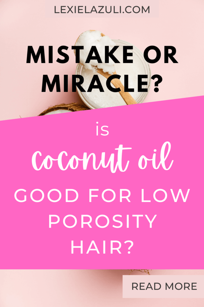 is coconut oil good for low porosity hair Pinterest pin graphic