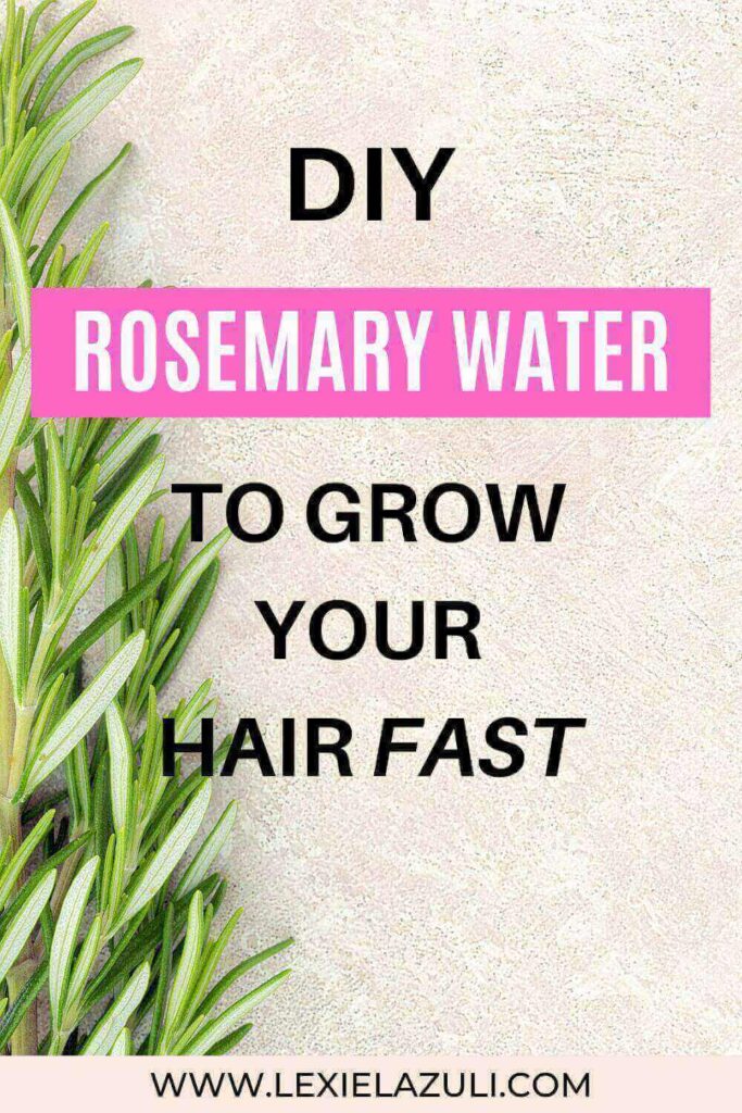 DIY rosemary water to grow your hair faster
