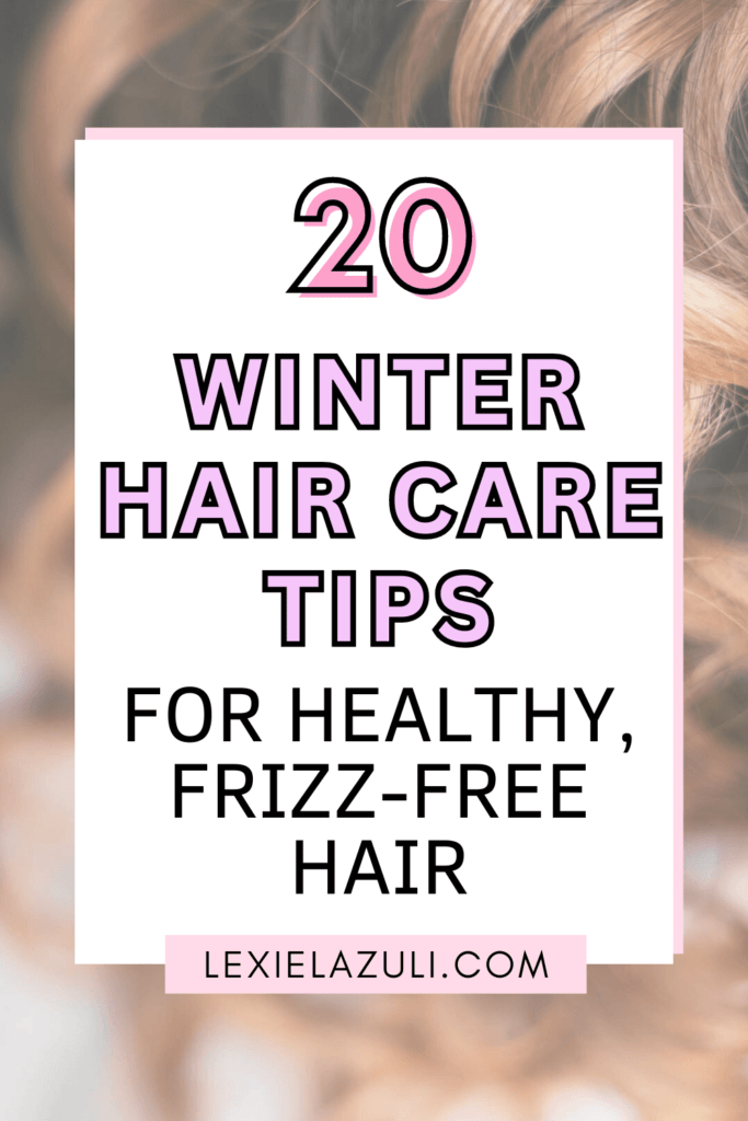 20 Winter Hair Care Tips for Healthy, Frizz-Free Hair Pinterest Pin with curly hair