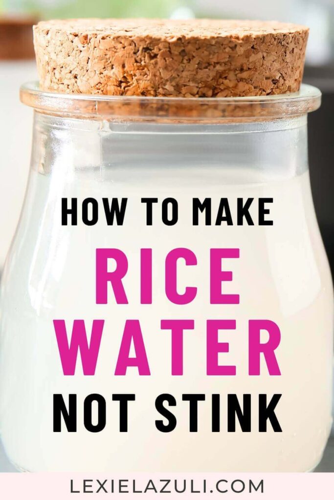how to make rice water not stink for easy hair growth pinterest pin